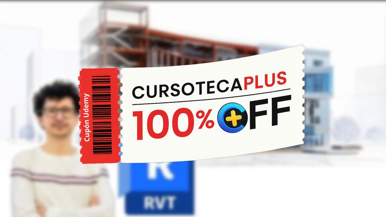 Cupón Udemy | Curso Completo de BIM- Revit Structure- de Principiante a Avanzado
