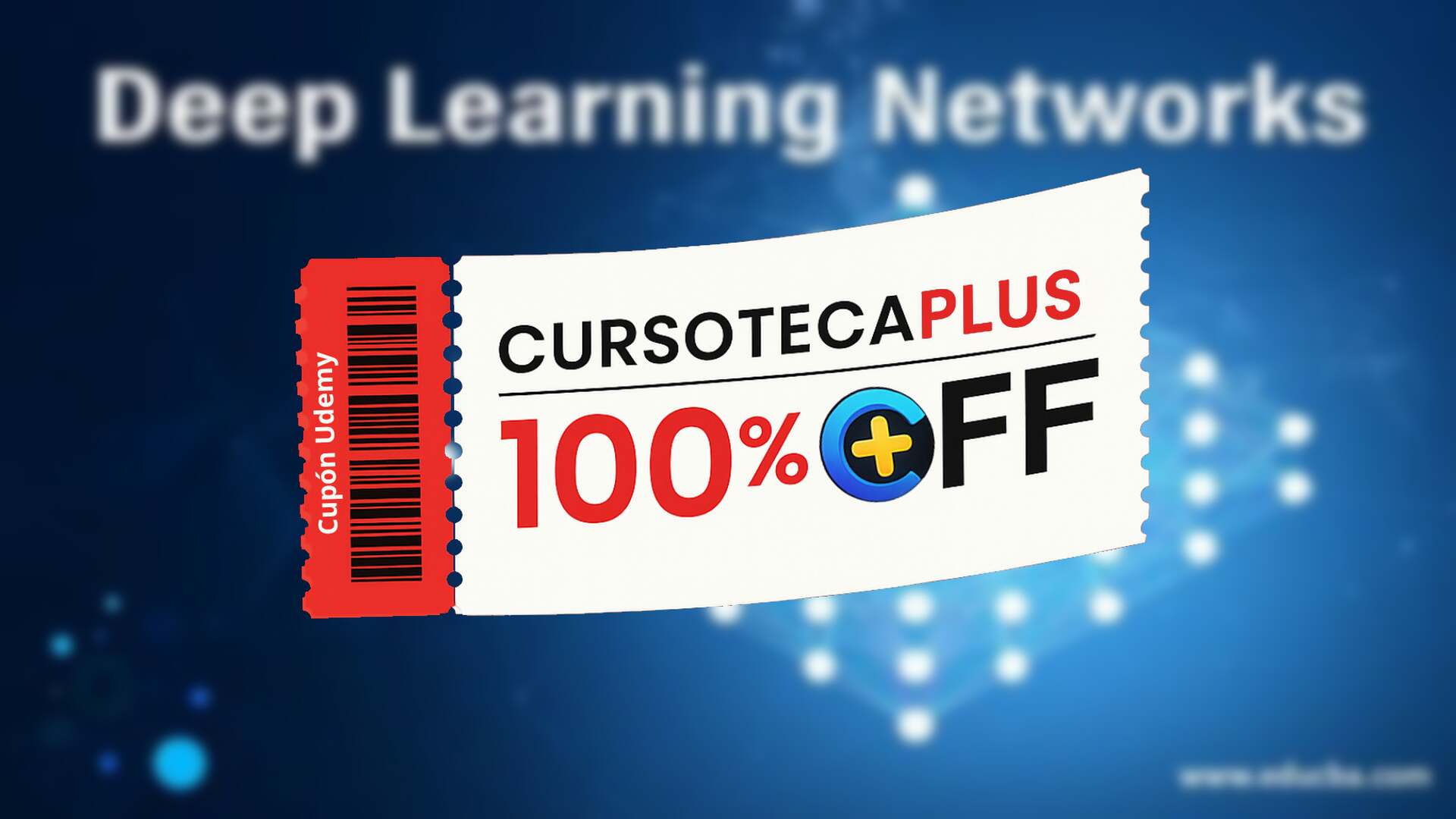 Cupón Udemy | Aprendizaje Profundo Certificado con Redes Neuronales