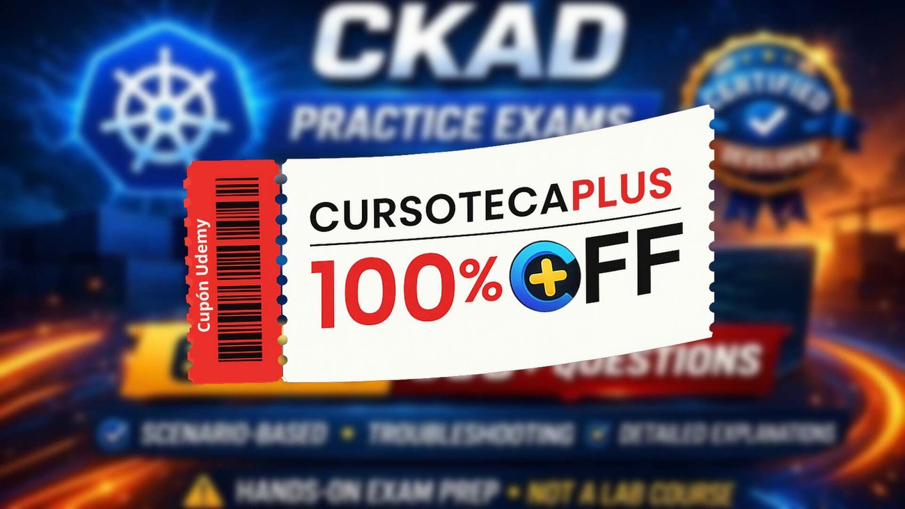 Cupón Udemy | Examen de práctica de certificación CKAD - Desarrollador de Kubernetes 2026