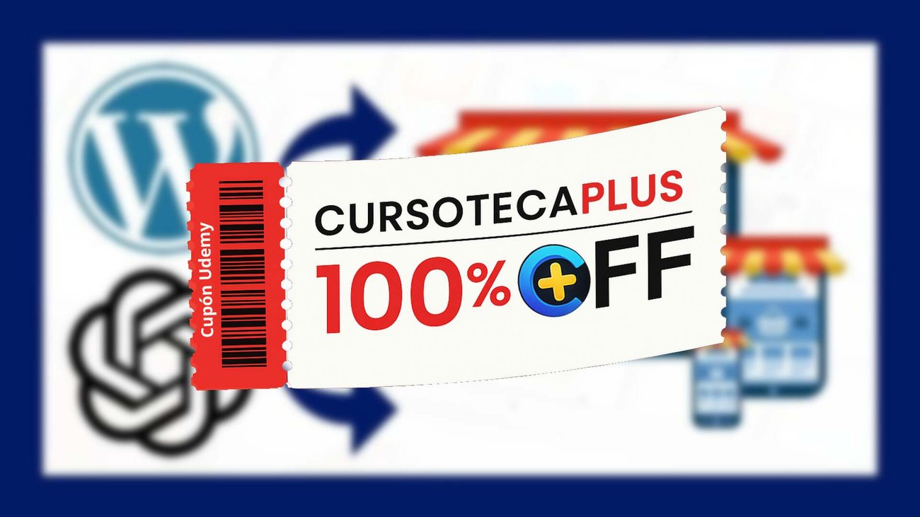 Cupón Udemy | Cómo Crear una Tienda Online con WordPress y ChatGPT 2026