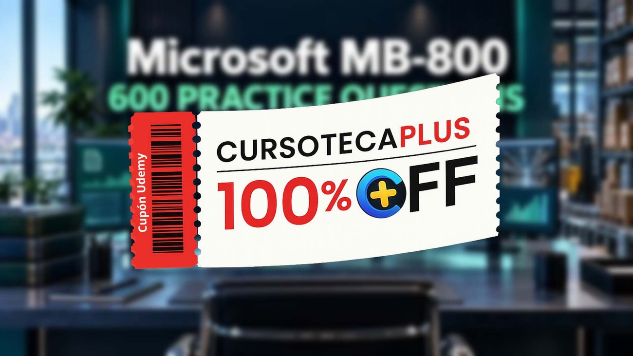 Cupón Udemy | Exámenes de práctica de Microsoft MB-800: 600 preguntas
